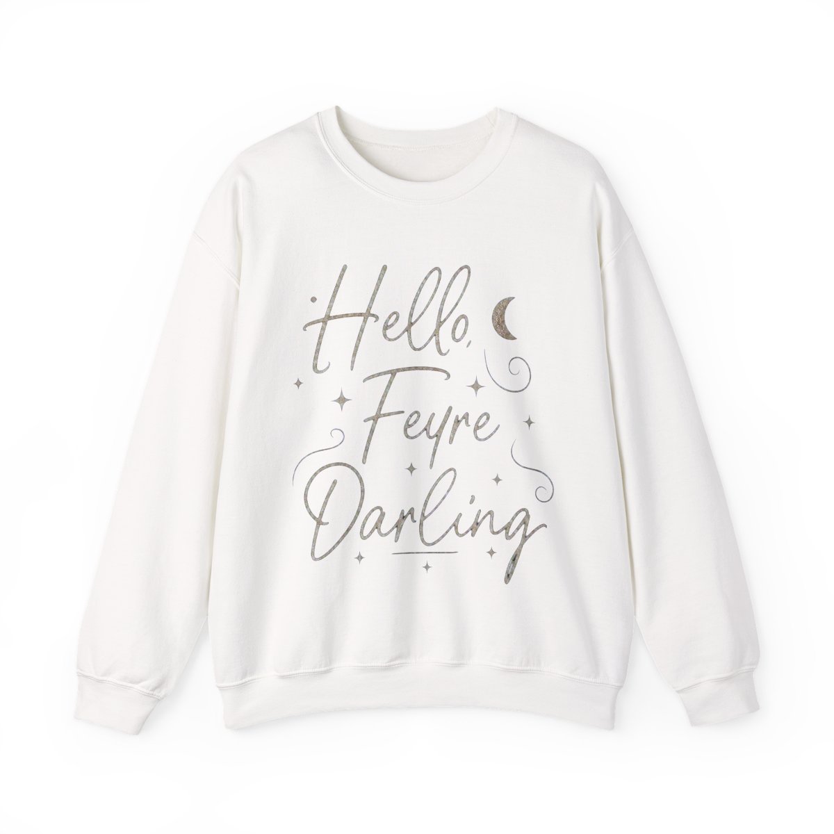 A Court Of Mist & Fury Hello, Feyre Darling | Sarah J. Maas / ACOTAR - Official Sweatshirts merchandise